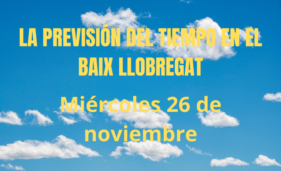 La previsión del tiempo en el Baix Llobregat