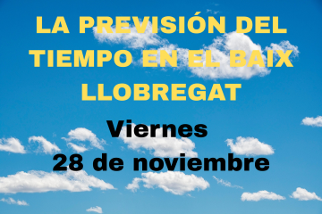 La previsión del tiempo en el Baix Llobregat (2)